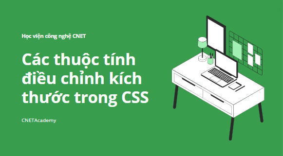 CSS Cơ bản - Các thuộc tính điều chỉnh kích thước trong CSS