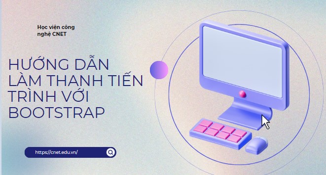 Hướng dẫn làm thanh tiến trình với Bootstrap