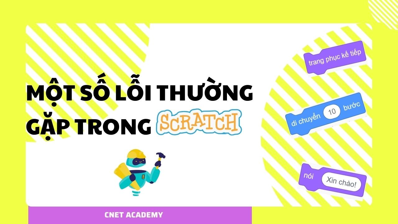 MỘT SỐ LỖI THƯỜNG GẶP TRONG SCRATCH