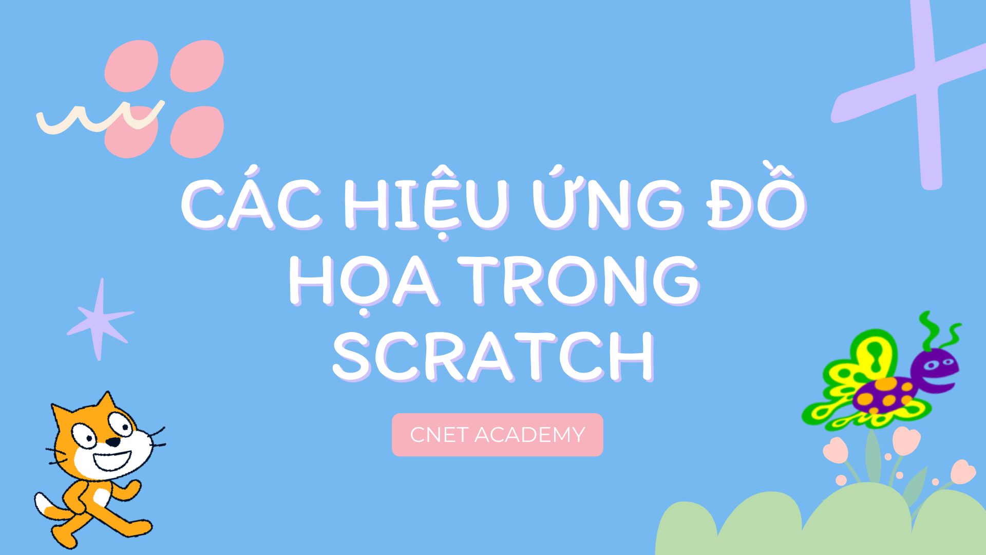 Các loại hiệu ứng đồ họa trong Scratch